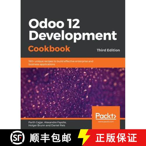 【3-4周达】Odoo 12 Development Cookbook : 190+ unique recipes to build effective enterprise and busin... [9781789618921]