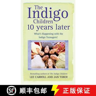 【3-4周达】The Indigo Children 10 Years Later: What's Happening with the Indigo Teenagers!. Lee Carro... [9781848500778]