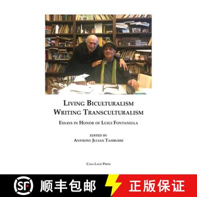 【3-4周达】Living Biculturalism, Writing Transculturalism: Essays in Honor of Luigi Fontanella: Essay... [9781955995139]