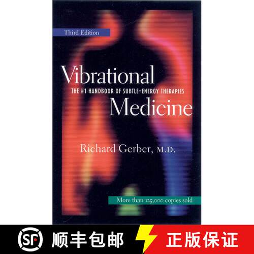 【3-4周达】Vibrational Medicine: The #1 Handbook for Subtle-Energy Therapies (3rd Edition, Third Edit... [9781879181588]