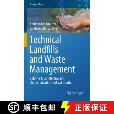 【3-4周达】Technical Landfills and Waste Management: Volume 1: Landfill Impacts, Characterization and... [9783031526350]