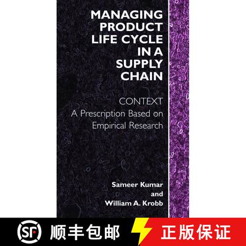 【3-4周达】精装 Managing Product Life Cycle in a Supply Chain: Context: A Prescription Based on Empir... [9780387232683]