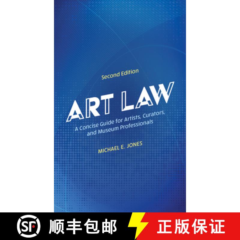 预订 Art Law: A Concise Guide for Artists, Curators, and Museum Professionals, Second Edition [9781538185117]