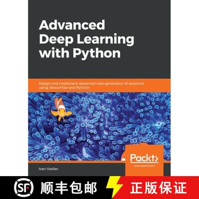 预订 Advanced Deep Learning with Python: Design and implement advanced next-generation AI solutions u... [9781789956177]