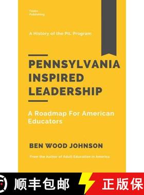预订 Pennsylvania Inspired Leadership: A Roadmap For American Educators [9781948600132]