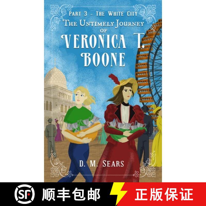 【3-4周达】The Untimely Journey of Veronica T. Boone: Part 3 - The White City [9780996231565]图片