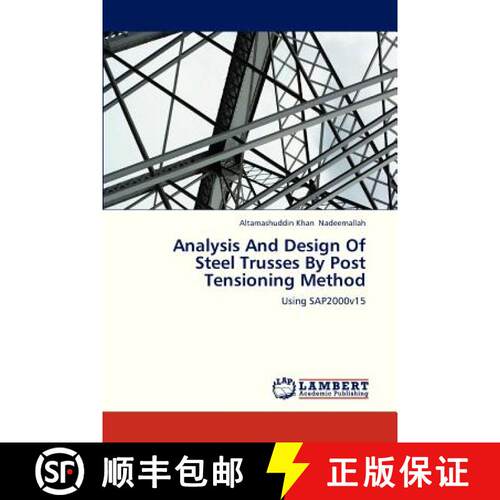 【3-4周达】Analysis and Design of Steel Trusses by Post Tensioning Method [9783659317743]