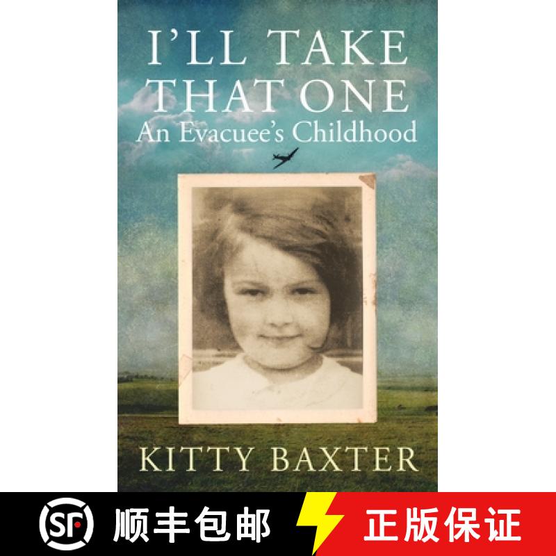 【3-4周达】I'll Take That One: An Evacuee's Childhood: An Evacuee's Childhood [9780749028398]