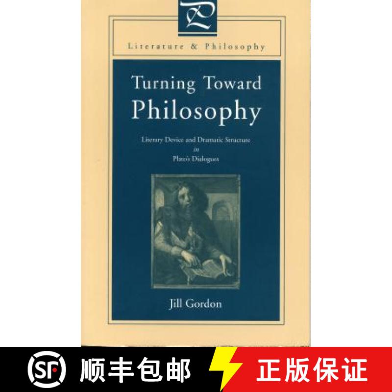 【3-4周达】Turning Toward Philosophy: Literary Device and Dramatic Structure in Plato's Dialogues [9780271019260]