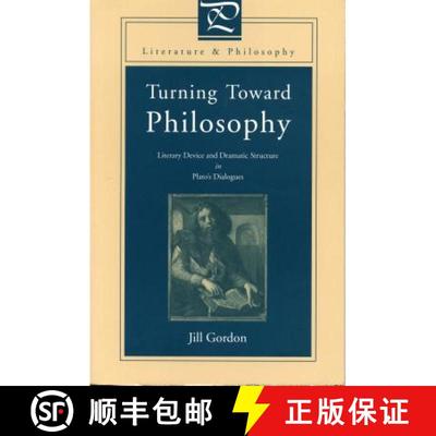 【2-3周达】Turning Toward Philosophy: Literary Device and Dramatic Structure in Plato's Dialogues [9780271019260]