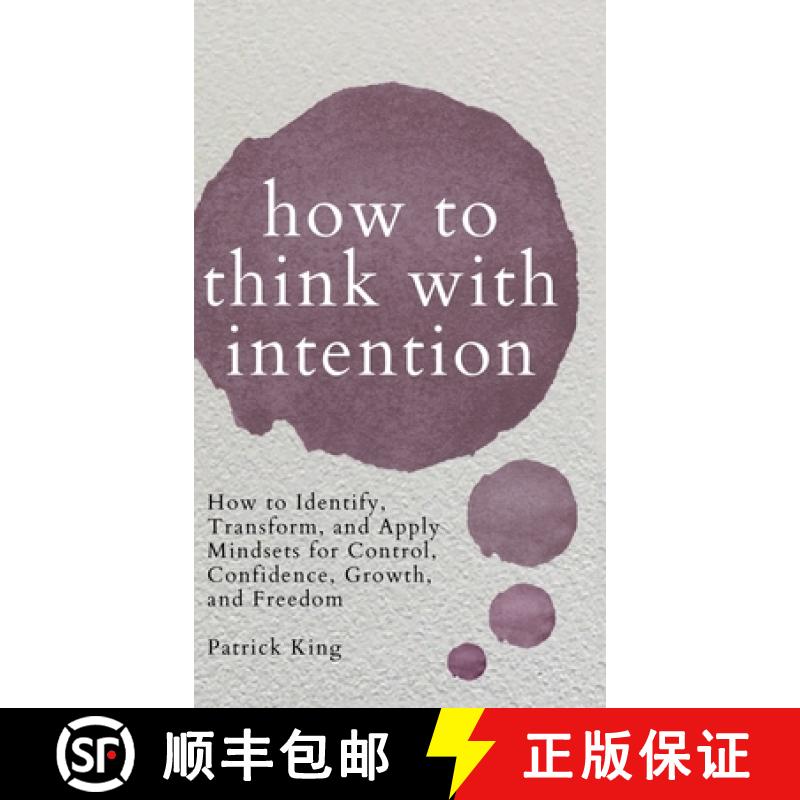 【2-3周达】How to Think with Intention: How to Identify, Transform, and Apply Mindsets for Control, C... [9781647432133]