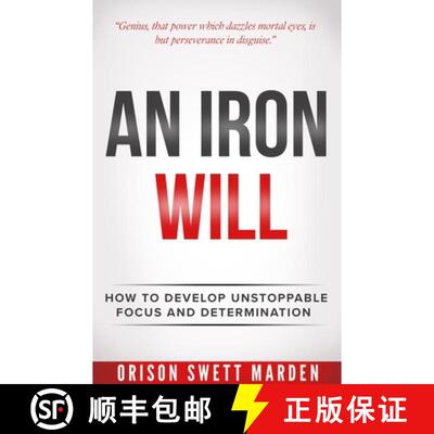 【3-4周达】An Iron Will: How to Develop Unstoppable Focus and Determination [9781640955912]