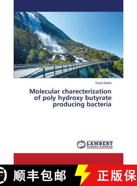 预订 Molecular charecterization of poly hydroxy butyrate producing bacteria [9783659641855]