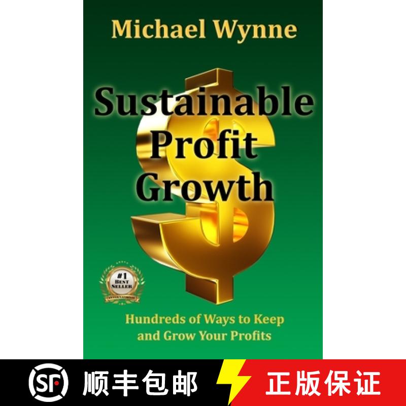【3-4周达】Sustainable Profit Growth: Hundreds of Ways to Keep and Grow Your Profits [9781735870007]