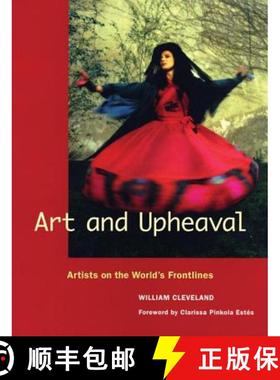 【3-4周达】Art and Upheaval: Artists on the World's Frontlines [9780976605461]