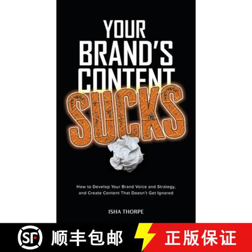 【3-4周达】Your Brand's Content Sucks: How to Develop Your Brand Voice and Strategy, and Create Conte... [9798822988583]