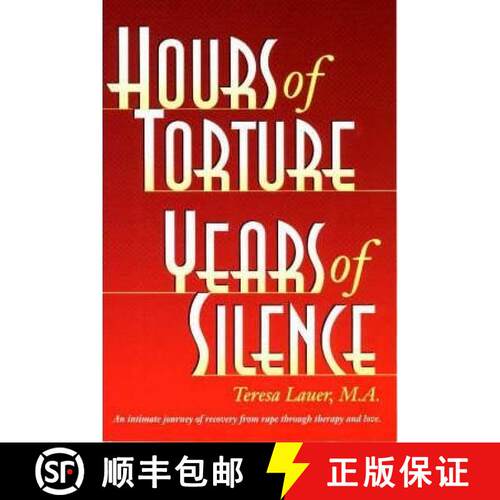 【3-4周达】Hours of Torture Years of Silence: My Soul Was The Scene of The Crime [9780966207804]