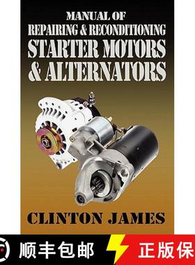 【3-4周达】Manual of Repairing & Reconditioning Starter Motors and Alternators [9781906512682]