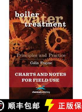 【3-4周达】Boiler Water Treatment: Principles and Practice: Charts and Notes for Field Use [9780820601731]