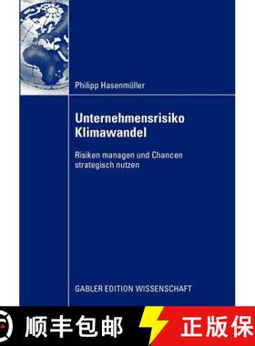 【3-4周达】Unternehmensrisiko Klimawandel : Risiken managen und Chancen strategisch nutzen [9783834916174]
