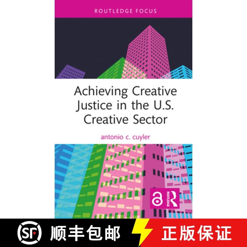 【3-4周达】Achieving Creative Justice in the U.S. Creative Sector [9781032160535]