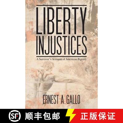 【3-4周达】Liberty Injustices: A Survivor's Account of American Bigotry [9781935795193]
