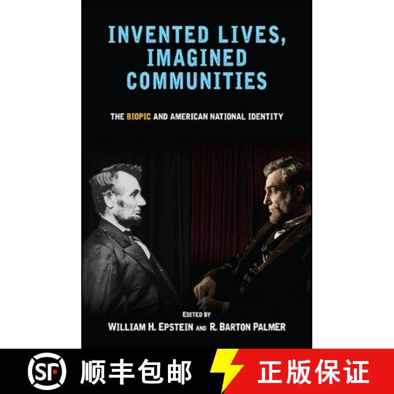 【3-4周达】Invented Lives, Imagined Communities : The Biopic and American National Identity [9781438460802]