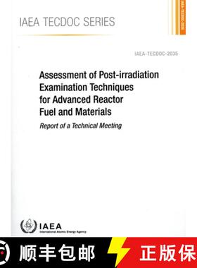 【3-4周达】Assessment of Post-Irradiation Examination Techniques for Advanced Reactor Fuel and Materials [9789201536235]