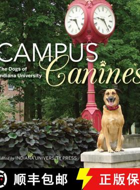【3-4周达】Campus Canines: The Dogs of Indiana University [9780253027030]