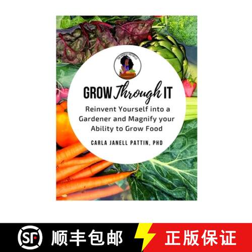 【3-4周达】Grow Through It: Reinvent Yourself Into a Gardener and Magnify Your Ability to Grow Food [9780578897257]