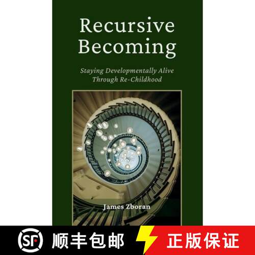 【3-4周达】Recursive Becoming: Staying Developmentally Alive Through Re-Childhood [9781972649626]
