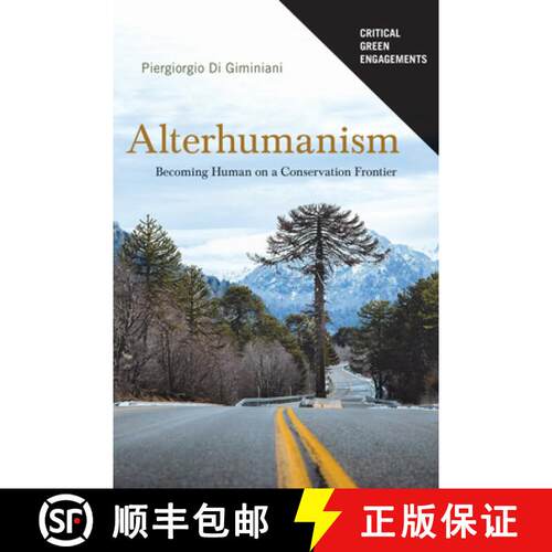 【3-4周达】精装 Alterhumanism – Becoming Human on a Conservation Frontier [9780816555710]