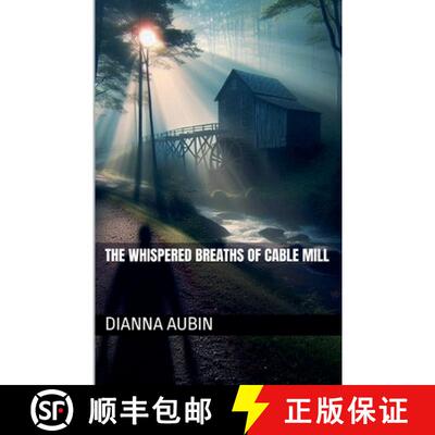 【3-4周达】The Whispered Breaths of Cable Mill [9798231024148]