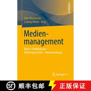【3-4周达】Medienmanagement : Band 2: Medienpraxis - Mediengeschichte - Medienordnung (1. Aufl. 2016) [9783531139913]
