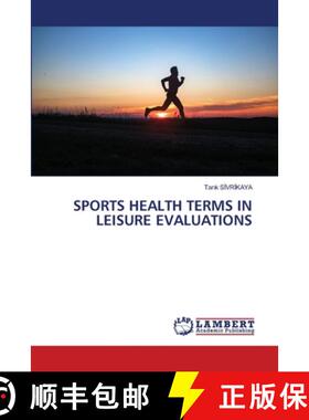 【3-4周达】SPORTS HEALTH TERMS IN LEISURE EVALUATIONS [9786208433963]