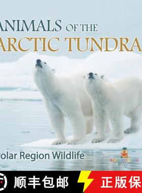 【3-4周达】Animals of the Arctic Tundra: Polar Region Wildlife [9798869449788]
