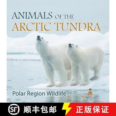 【3-4周达】Animals of the Arctic Tundra: Polar Region Wildlife [9798869449788]