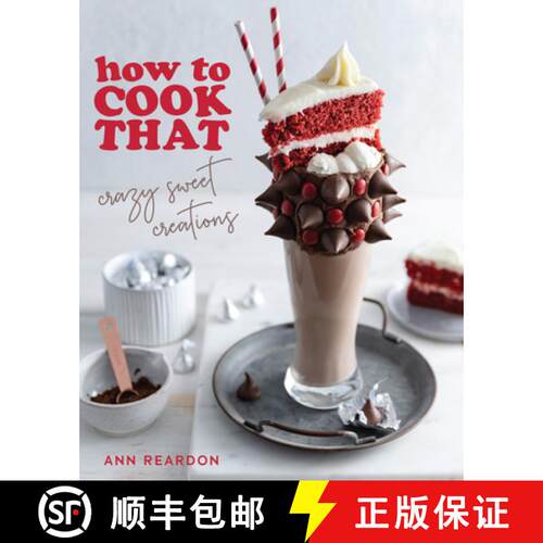 【3-4周达】How to Cook That: Crazy Sweet Creations (Chocolate Baking, Pie Baking, Confectionary Desse... [9781684811557]