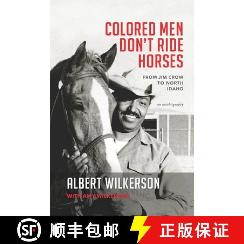 预订 Colored Men Don't Ride Horses: From Jim Crow to North Idaho [9781735823201]