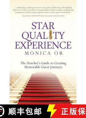 【3-4周达】Star Quality Experience: The Hotelier's Guide to Creating Memorable Guest Journeys [9781781332023]