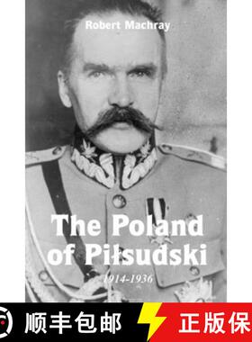 【3-4周达】The Poland of Pilsudski, 1914-1936 [9781471670671]
