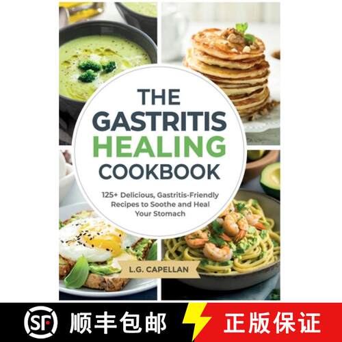 【3-4周达】精装 The Gastritis Healing Cookbook: 125+ Delicious, Gastritis-Friendly Recipes to Soothe ... [9798992692334]