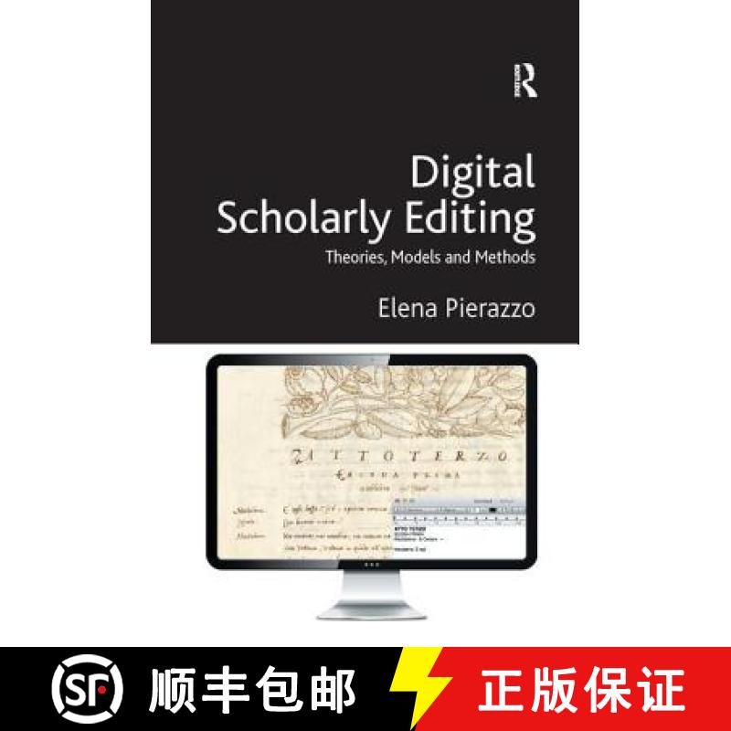 【3-4周达】Digital Scholarly Editing : Theories, Models and Methods [9781472412119]