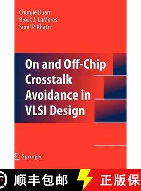 【3-4周达】On and Off-Chip Crosstalk Avoidance in VLSI Design [9781441909466]
