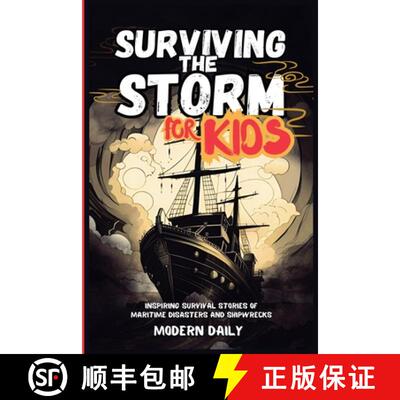【3-4周达】Surviving the Storm for Kids: Inspiring Survival Stories of Maritime Disasters and Shipwrecks [9798230431756]