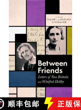 【3-4周达】Between Friends: Letters of Vera Brittain and Winifred Holtby [9780349012292]