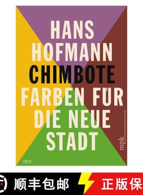 预订 Hans Hofmann: Chimbote - Farben Für Die Neue Stadt [9783969120460]
