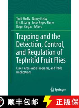 【3-4周达】Trapping and the Detection, Control, and Regulation of Tephritid Fruit Flies : Lures, Area... [9789402406269]