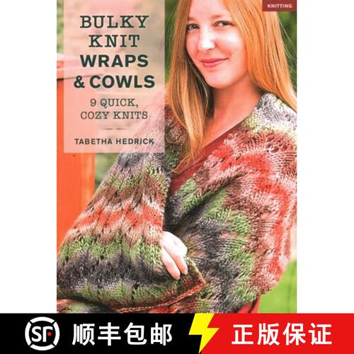 【3-4周达】Bulky Knit Wraps & Cowls : 9 Quick, Cozy Knits [9780811739511]