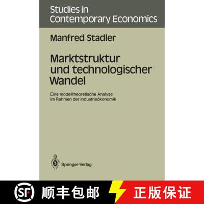 【3-4周达】Marktstruktur und technologischer Wandel : Eine modelltheoretische Analyse im Rahmen der I... [9783540506614]